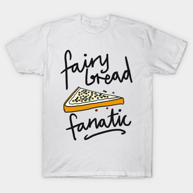 Fairy Bread Fanatic for fans of fairy bread! T-Shirt by sketchnkustom